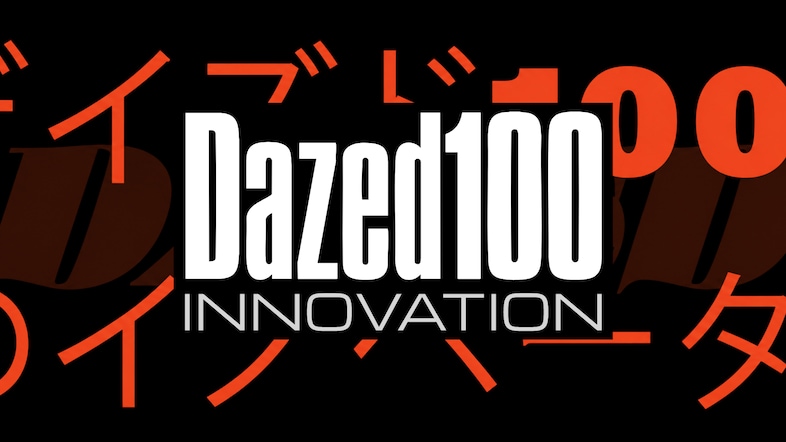 The Dazed 100 is back for 2027! Put yourself forward