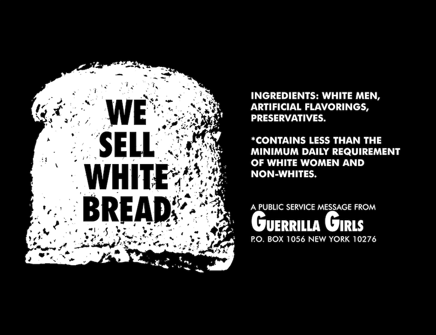 Guerrilla Girls, We Sell White Bread, 1987 1