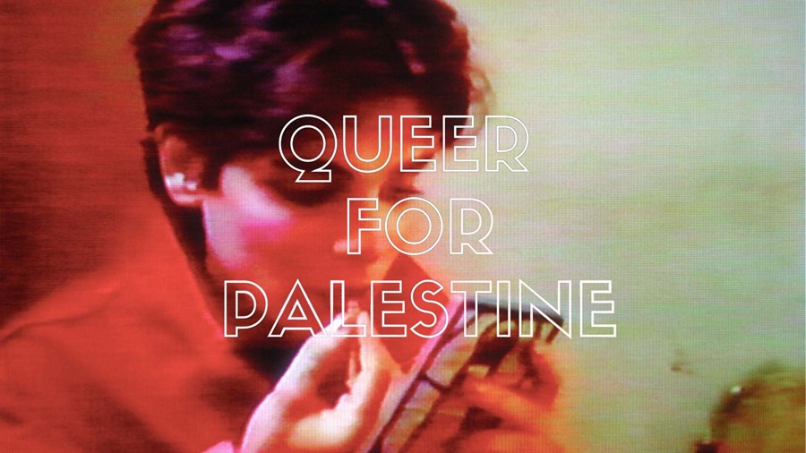 ‘Queer for Palestine’, Queer Cinema for Palestine